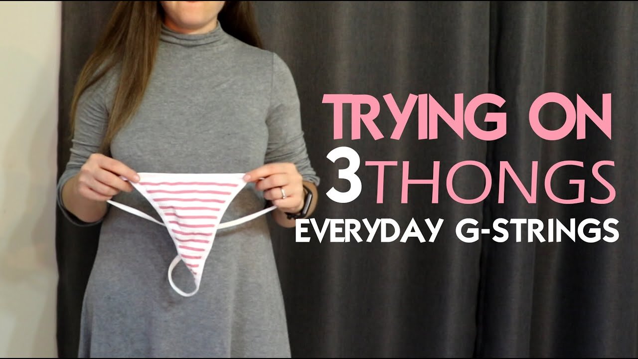 3 Everyday Thongs G-strings to wear. Lingerie Try on Haul