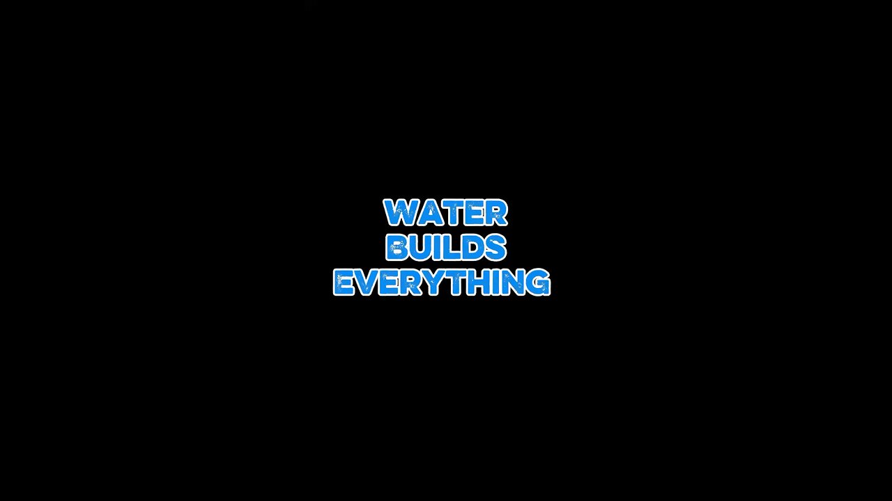 Waters Build Everything 😁