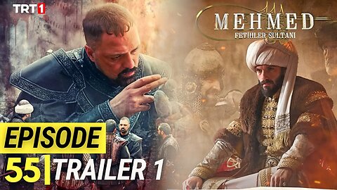 Sultan Mehmed Fatih Season 3 Episode 55 Trailer 1 Review in Urdu