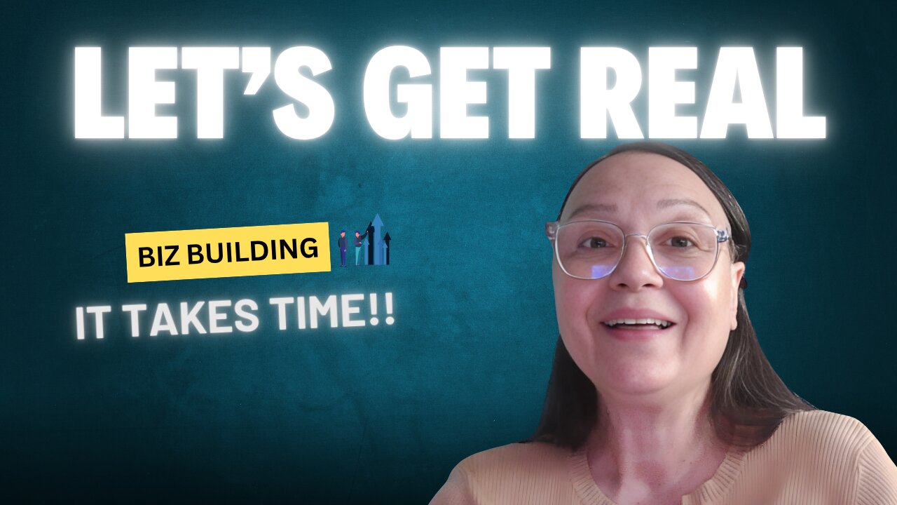 Let’s Get Real: Why Building a Business Takes Longer Than You Think.
