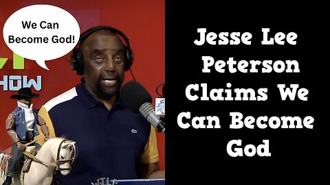 Jesse Lee Peterson Claims We Can Become God