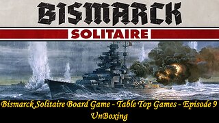 Bismarck Solitaire - Table Top Tuesdays - Episode 9