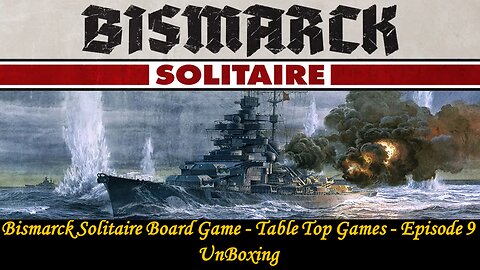 Bismarck Solitaire - Table Top Tuesdays - Episode 9