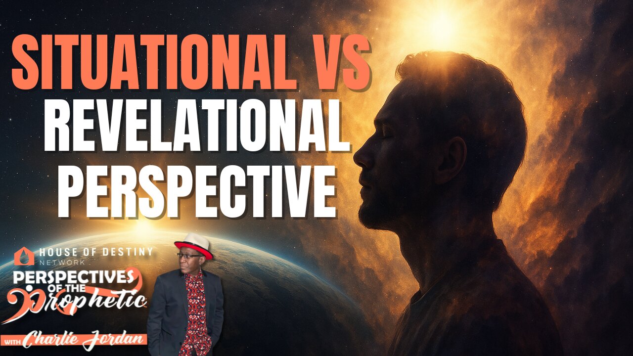 Situational vs Revelational Perspective | Perspectives of the Prophetic