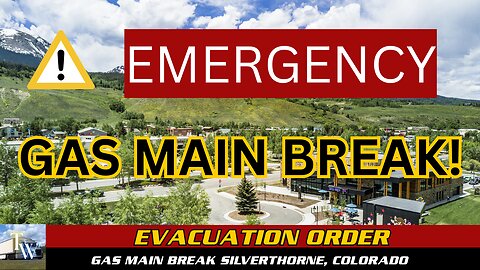 🚨 IMMEDIATE EVACUATION ORDER – SILVERTHORNE, CO 🔥