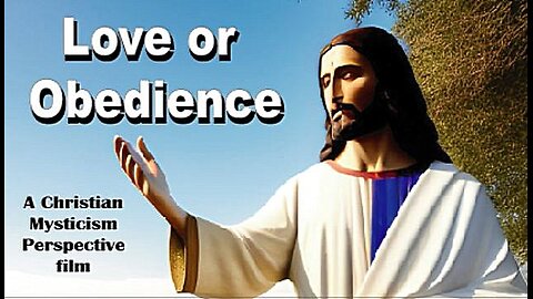 LOVE OR OBEDIENCE?