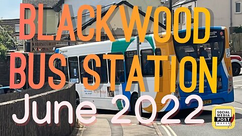 Blackwood Bus Station - June 2022