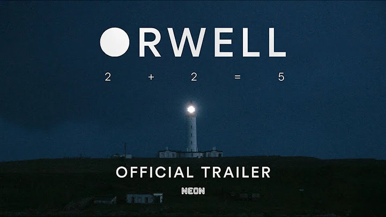 ORWELL 2+2=5 - Official Greenband Trailer