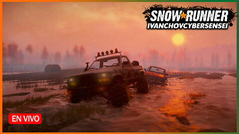 SnowRunner - MODO SOLO ENTRE CONTRATOS Y PANTANO - IvanchoVCyberSensei 🌲