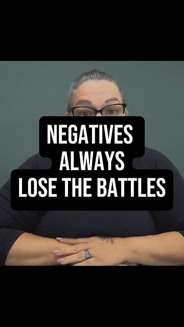Negativity Lose Battles All The Time 🤯