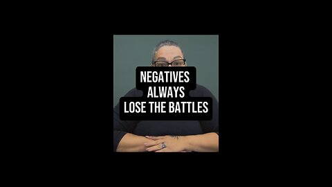 Negativity Lose Battles All The Time 🤯