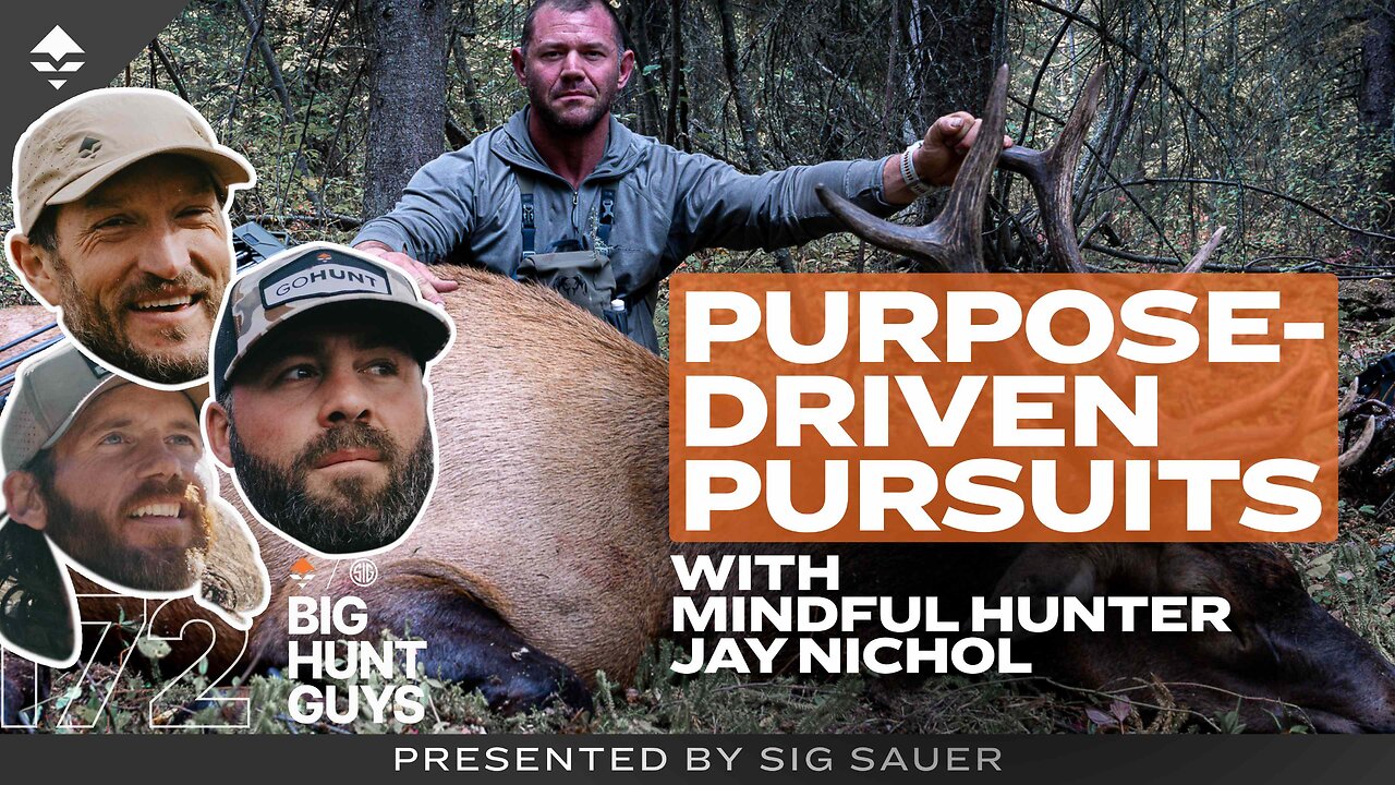 Purpose-Driven Pursuits & Unbiased Gear Reviews w/ Mindful Hunter Jay Nichol | Big Hunt Guys, Ep.172