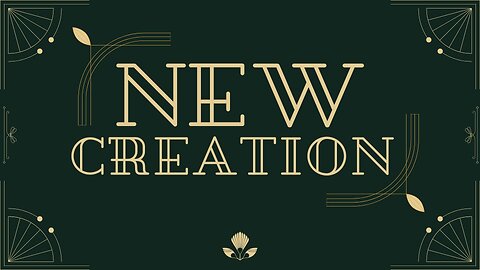 New Creation - 2025