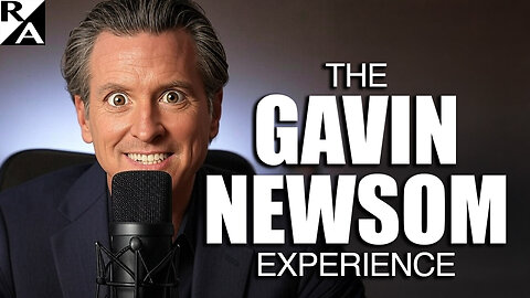 The GAVIN NEWSOM Experience