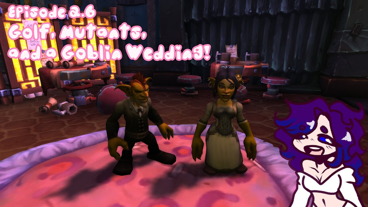 Episode 2.6: Golfing, Mutants, Goblin Weddings & Glowing Ore?! || WoW 11.1 Sojourner Quests