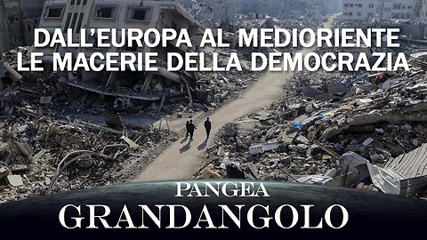 Dall’Europa al Medioriente, le macerie della democrazia - 20250321 - Pangea Grandangolo