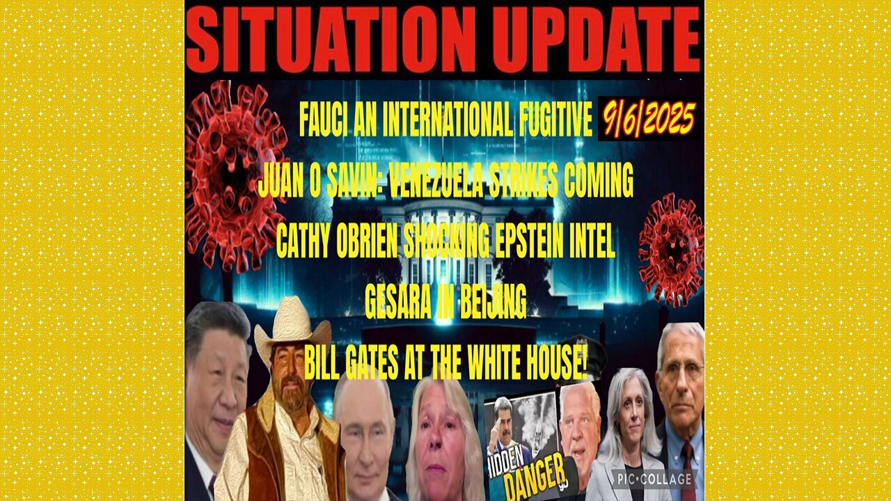 SITUATION UPDATE 9/6/25 - 1Fauci An International Fugitive, Bill Gates At The White House