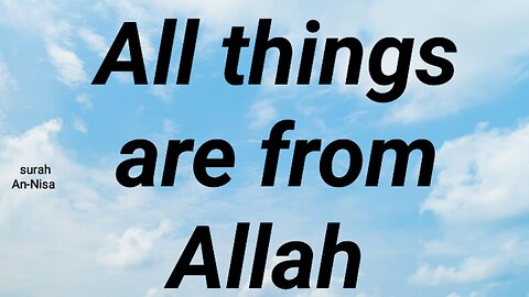 All things are from Allah