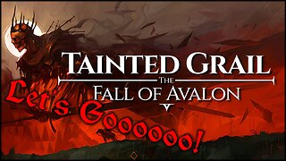 Tainted Grail The Fall of Avalon Live Stream!