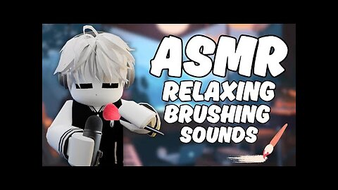 Roblox ASMR for Relaxation! mic brushing sounds 💤