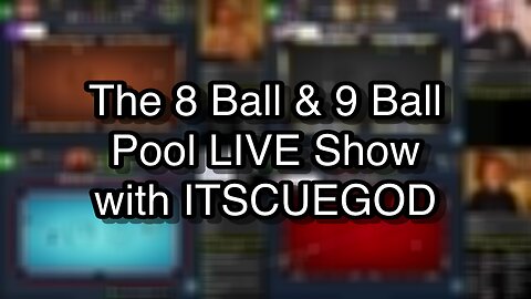 The 8 Ball & 9 Ball Pool LIVE Show with ITSCUEGOD