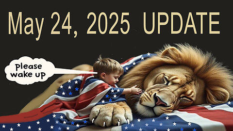 MAY, 2025 UPDATE - CONDENSED