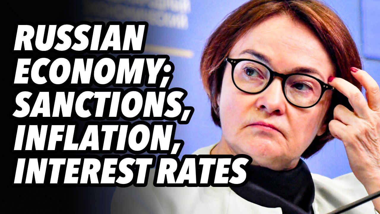 Russian economy; Sanctions, inflation and high interest rates