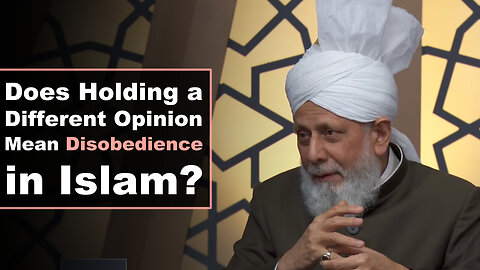 Does Holding a Different Opinion Mean Disobedience in Islam?