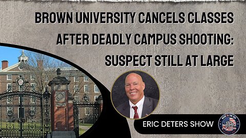Brown University Cancels Classes After Deadly Campus Shooting Suspect Still at Large