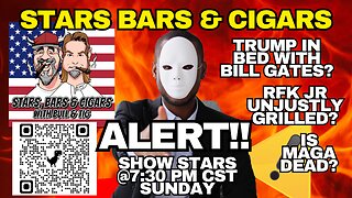 STARS BARS & CIGARS E96 "IS MAGA OFFICIALLY DEAD"