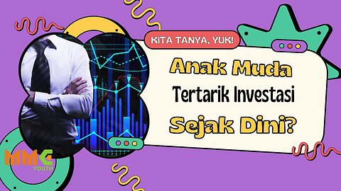 Anak Muda Tertarik Investasi Sejak Dini? | Kita Tanya Yuk