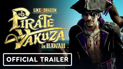 Like a Dragon - Pirate Yakuza in Hawaii - Official Reveal Trailer_ Xbox Partner Preview 2024