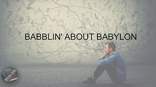 Babblin' About Babylon