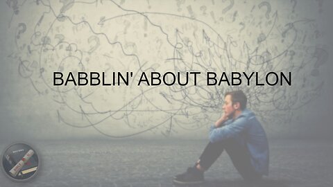 Babblin' About Babylon