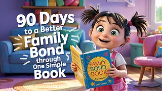 90 Days to a BETTER Family Bond Through One Simple Book