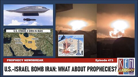 U.S. BOMBS IRAN! What about PROPHECIES??