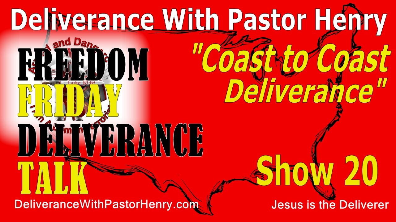 Freedom Friday Deliverance Talk - Show No. 20
