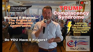 Trump Complacency Syndrome / Shunned & Shamed… The Origins of TTC / Do YOU Have 5 Fingers?