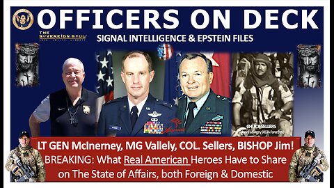 BREAKING: LTG McInerney, MG Vallely, COL Sellers, Bishop Jim on [DS] Moves, SIGNAL INTEL & FAFO