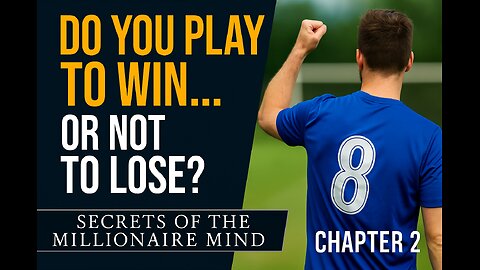 Secrets of the Millionaire Mind – Chapter 2: The Roots of Financial Success