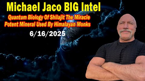 Michael Jaco BIG Intel June 16: "Breaking News By Michael Jaco & Optimum Noah"