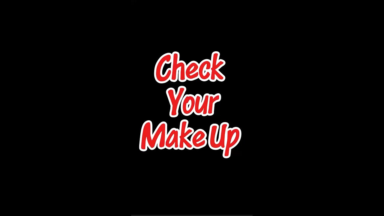 Check Your Makeup