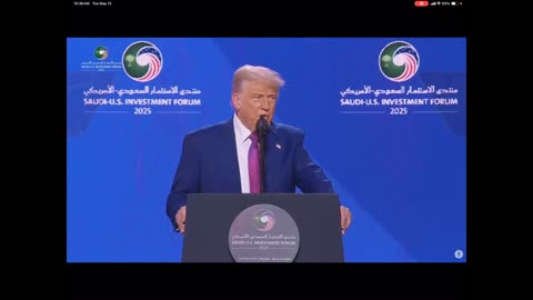 TRUMP SPEAKS AT SAUDI-US INVESTMENT FORUM 2025