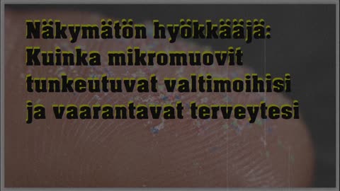 Näkymätön hyökkääjä - kuinka mikromuovit tunkeutuvat valtimoihisi ja vaarantavat terveytesi