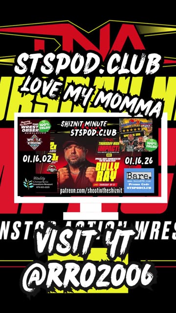 SHIZNIT MINUTE 01.16.26 - BT TALKS TNA IMPACT AMC DEBUT !!