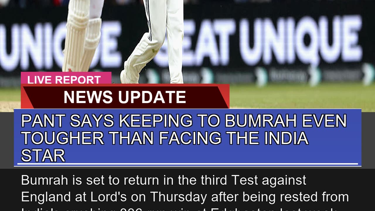 Pant Says Keeping to Bumrah Even Tougher Than Faci