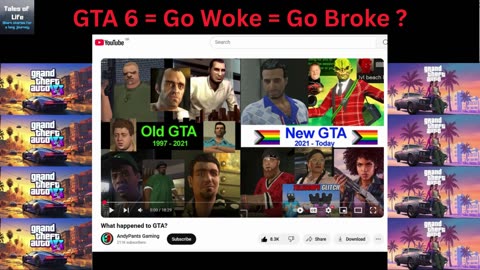 GTA 6 Go Woke Go Broke ???