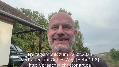 Freitagsimpuls: Vertrauen auf Gottes Weg [Hebr.11,8]
