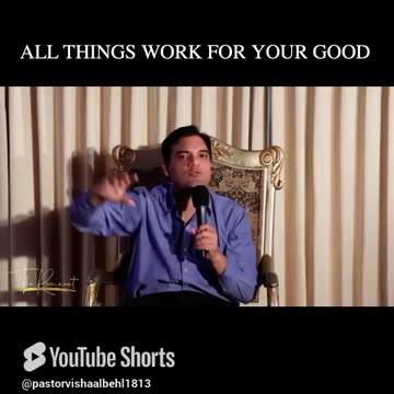 All things work for your good .