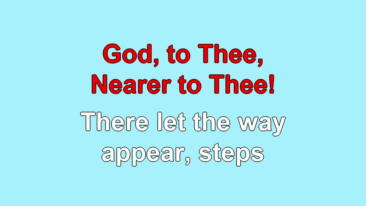 Nearer My God To Thee 6 Verses